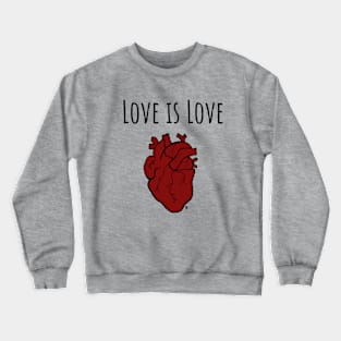 Love is Love Crewneck Sweatshirt